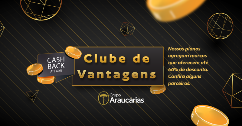 Benefícios exclusivos Araucárias